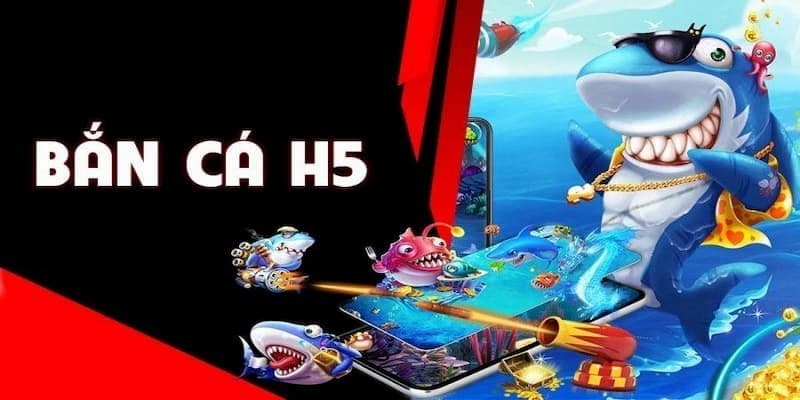 Thông tin chi tiết về cổng game bắn cá H5